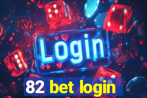 82 bet login